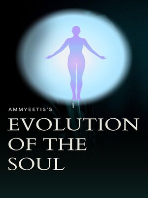 cover image of Ammyeetis's Evolution of the Soul